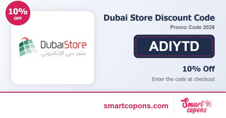 Dubai Store discount code ADIYTD 2026